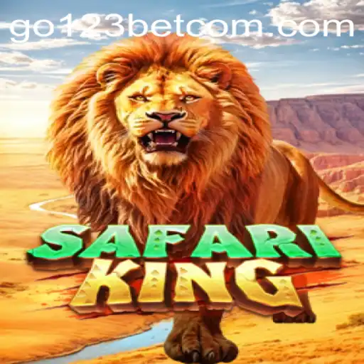 Explore the Thrilling World of SafariKing with Go123Bet
